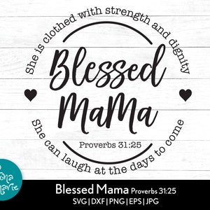 Maman bénie svg | Verset biblique svg | Cadeau fête des mères | Elle est vêtue de force et de dignité | svg, dxf, jpg, png | Couper des fichiers