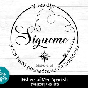 Y les dijo, Sígueme y los haré pescadores de hombres, Mateo 4:19, Spanish Bible, svg, svg, dxf, jpg, png, pdf miroir, Cut File Cricut