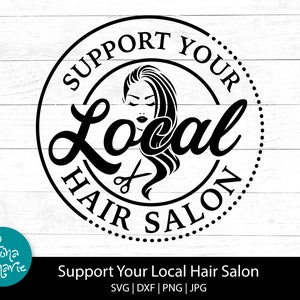 Apoye su peluquería local svg, estilista de cabello svg, esteticista svg, svg, png, jpg, dxf, archivos de corte para Cricut y Silhouette