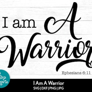 Eu sou um Guerreiro Efésios 6:11 | Versículo da Bíblia svg | Inspirador | svg, dxf, jpg, png, pdf espelhado | Cortar arquivo Cricut | Silhueta | Ferro na