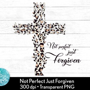 Pas parfait juste pardonné png | | chrétien png | PNG Leopard Print Jésus PNG | Sublimation png | Utilisation commerciale
