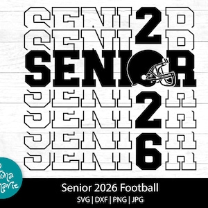 Senior 2026 Football, Football Senior svg, Class of 2026 Senior Football, png for shirt, svg, dxf, jpg, png, mirrored pdf