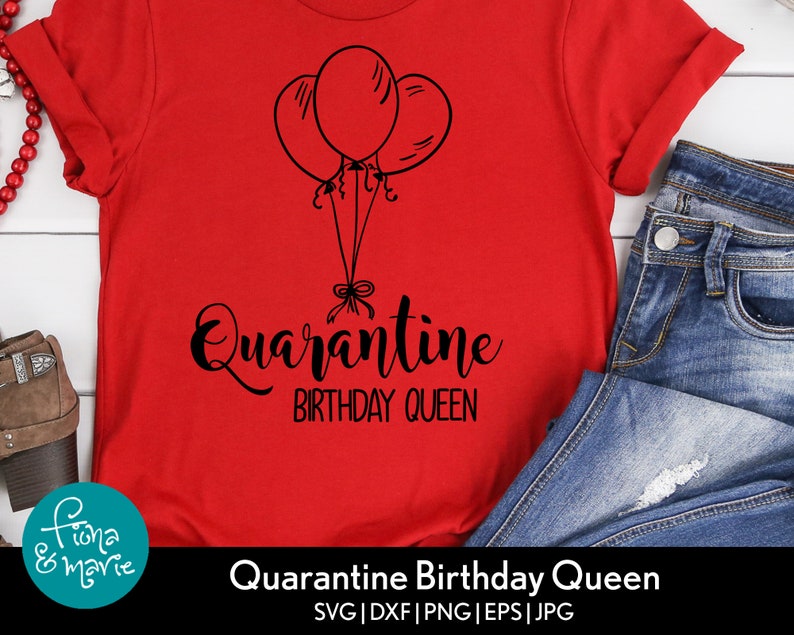Quarantine Birthday Queen svg Birthday Quarantine SVG | Etsy