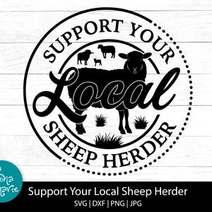 Support Local Sheep Herder SVG: Farm PNG, Cricut Cut File (Digital Download)