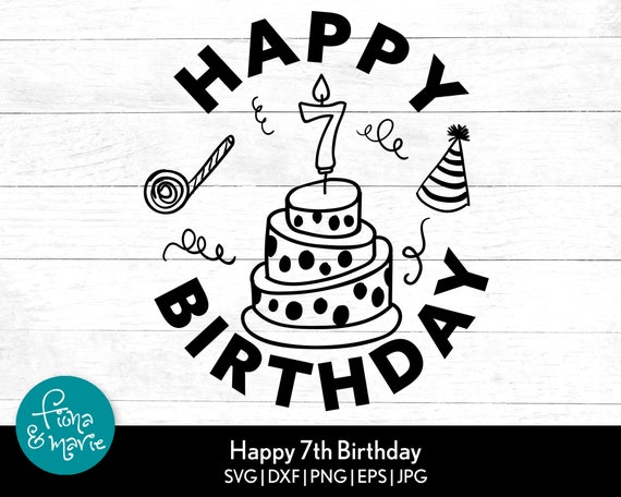 Happy 7th Birthday svg Birthday SVG Seventh Birthday svg | Etsy