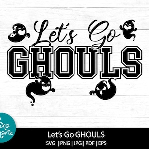 Let's Go Ghouls svg / Divertido Halloween svg / Letras de molde Fantasmas / svg, dxf, jpg, png, / Archivo de corte Cricut / Silhouette