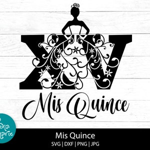 Mis Quince XV | Quince XV | Quinceanera Design | svg, dxf, jpg, png, mirrored pdf