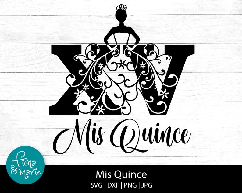 May include: Black and white silhouette of a quincea&ntilde;era in a gown with floral details, with the letters XV in a decorative font. The text "Mis Quince" is below the image.