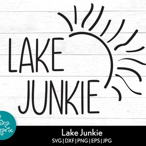 Lago Junkie svg | SVG de férias | Verão | SVG | png | jpg | eps | dxf | Cortar arquivos para Cricut e Silhouette | Download instantâneo | Lago VIDA
