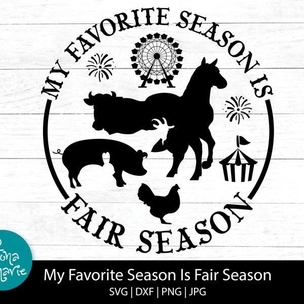 My Favorite Season is Fair Season svg, County Fair svg, Livestock, Fair svg, svg, png, jpg, eps, dxf, Cut files for Cricut and Silhouette