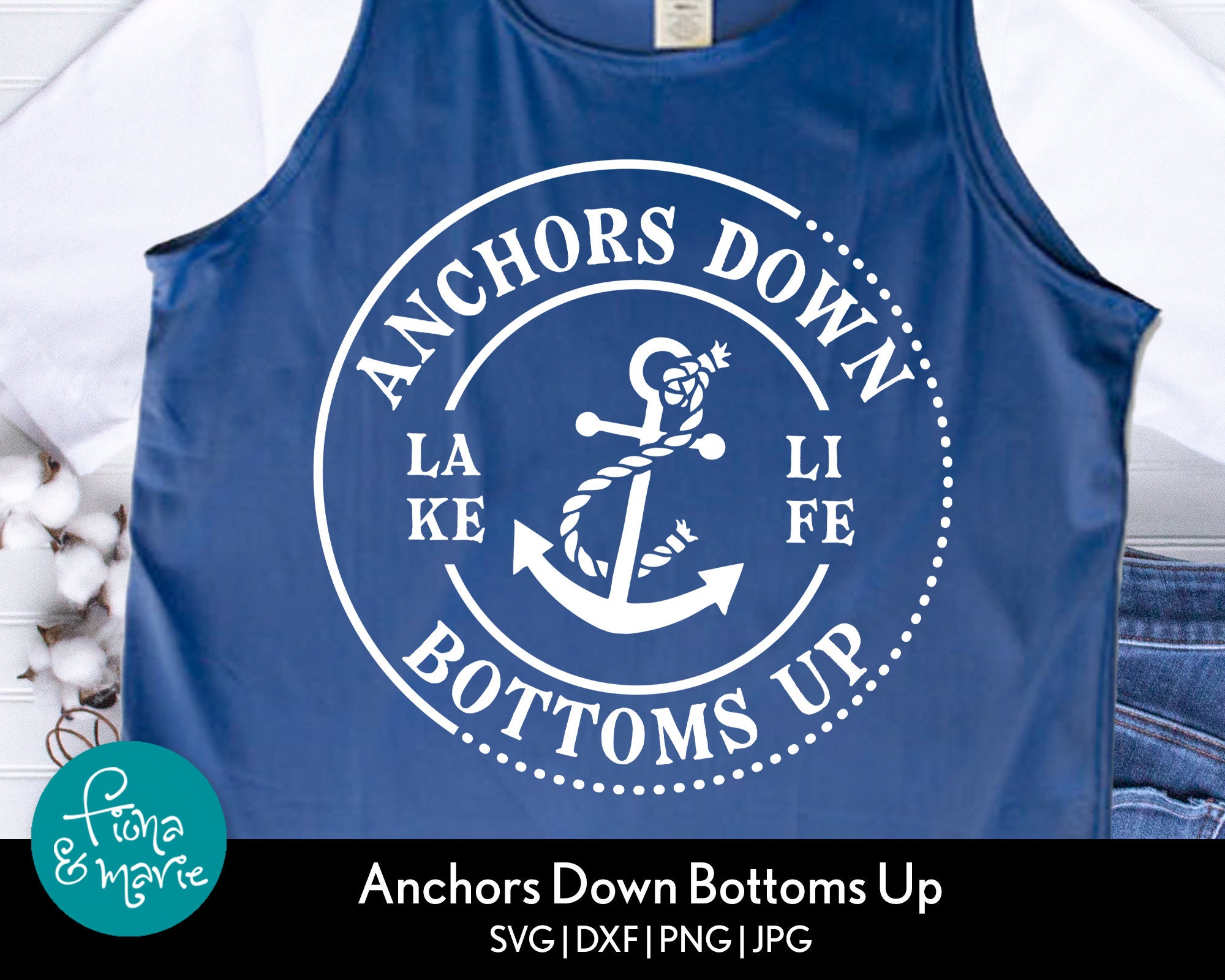 Anchors Down Bottoms up Lake Life Svg Boating Svg Boat Svg Etsy Canada