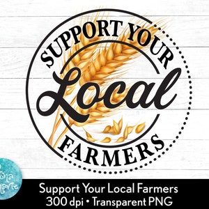 Apoyar a los agricultores locales png / Agricultor PNG / Apoyar a su PNG local / Sublimación png / Clipart agrícola / Uso comercial