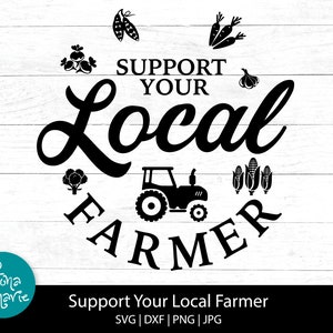 Apoye a su granjero local svg, tractor agrícola, verduras svg, agricultura svg, svg, png, jpg, eps, dxf, archivos de corte para Cricut y Silhouette