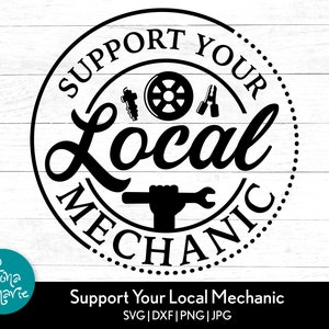 Support Your Local Mechanic svg | Auto Mechanic design | svg | png | jpg | eps | dxf | Cut files for Cricut and Silhouette