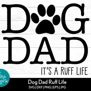 Hond Dad svg | Paw Print Svg | Cadeau voor hond vader | svg, dxf, eps, jpg, png | Cricut Silhouette Cut-bestanden | png voor shirt