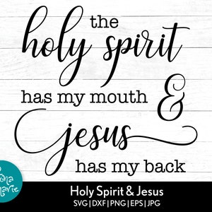 The Holy Spirit Has My Mouth & Jesus Has My Back Svg - Etsy