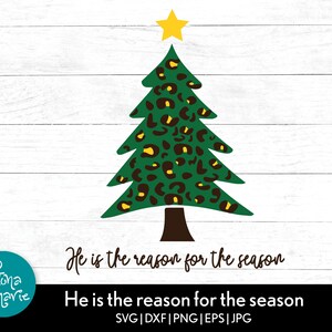 Il est la raison de la saison svg | Svg d’arbre de Noël de léopard | svg, dxf, eps, jpg, png, pdf miroir | Coupez cricut fichier | Silhouette