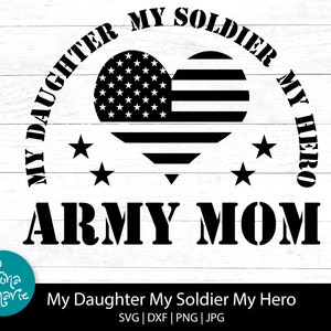 Army Mom svg | Meine Tochter Mein Soldat Mein Held | Militär Mom svg | svg, dxf, jpg, png, gespiegeltes pdf | Ausgeschnittene Dateien für Cricut Silhouette