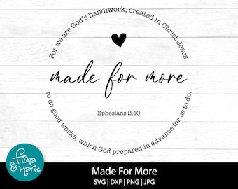 Ephesians 2:10 Bible Verse SVG, Made for More, Handiwork (Digital Download)