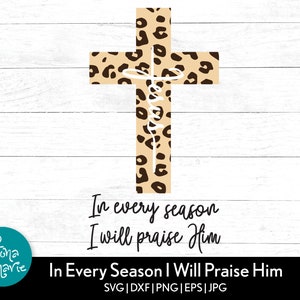 In ogni stagione lodo lui Leopard Print Cross svg / Jesus svg / svg, dxf, eps, jpg, png, mirrored pdf / Cut File Cricut / Silhouette