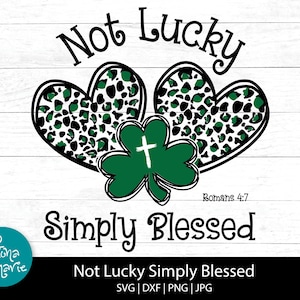 Not Lucky Simply Blessed Leopard Print Kleeblatt Herz svg | Römer 4:7 | svg, dxf, jpg, png, gespiegeltes pdf | Datei Cricut | Silhouette