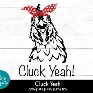 Cluck Yeah!, Poulet svg, Poulet Bandana svg, Poulet mignon svg, Poulet impertinent svg, Poulet Smart Ass svg, svg, dxf, jpg, png