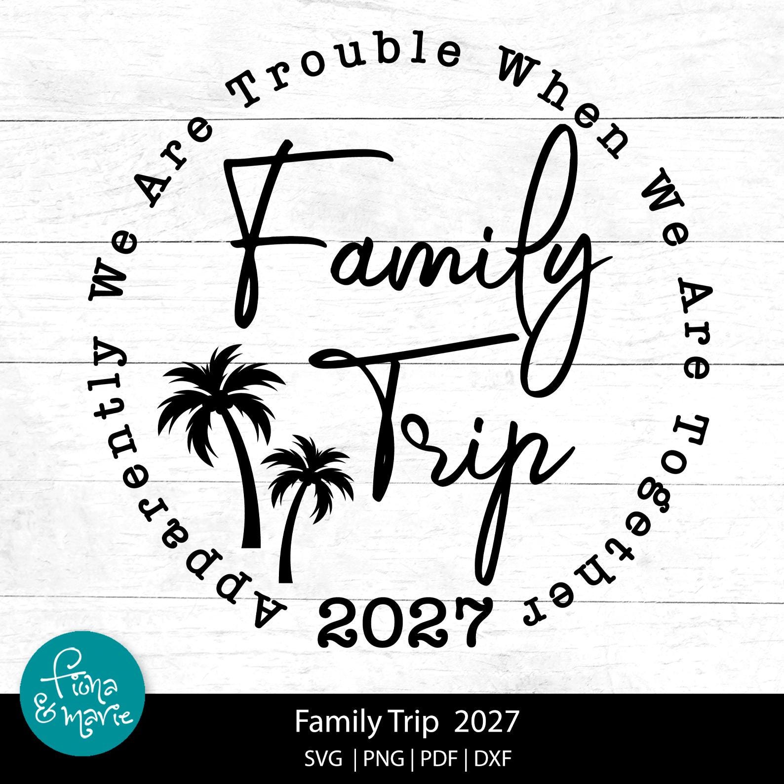 Family Trip 2027 SVG PNG Vacation Shirt Design (digital Download) - Etsy
