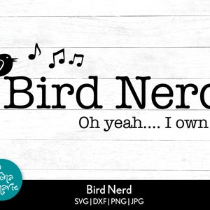 Bird Nerd Oh ja, ik bezit het | Vogel Nerd SVG | Vogelaar shirt | Grappige SVG | SVG, PNG, JPG, EPS, DXF | Cricut-silhouet