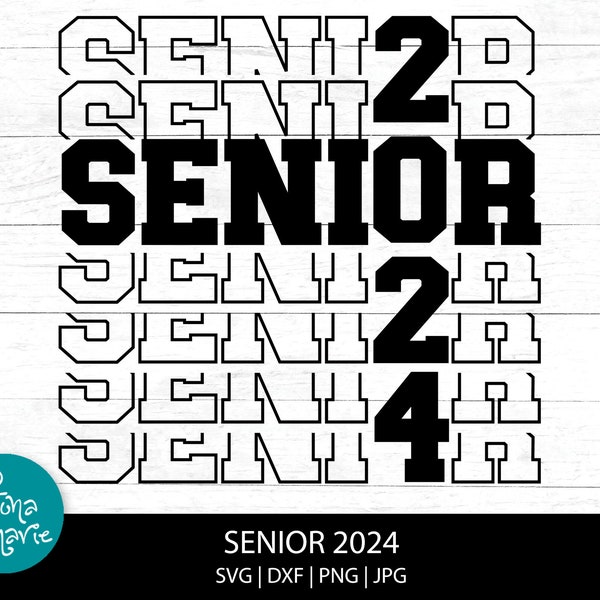 Senior 2024 Stacked svg, class of 2024, png for shirt, senior class decal, graduation 2024, svg, dxf, jpg, png, mirrored pdf