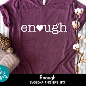 I am enough svg | enough with heart svg | inspirational gift svg | motivational quote | encouragement | svg, dxf, jpg, png
