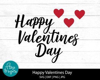 Happy Valentines Day SVG: Shirt, Love, Cricut Cut Files