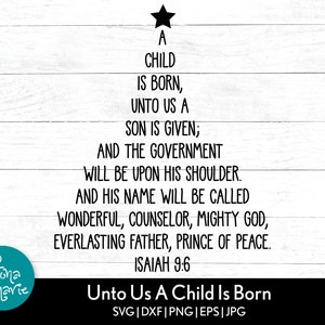 Un enfant est né pour nous | Ésaïe 9: 6 verset biblique | Svg chrétien | Noël svg | svg, dxf, jpg, png, pdf miroir