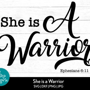 She is a Warrior Ephesians 6:11 | Bible Verse svg | Inspirational | svg, dxf, jpg, png, mirrored pdf | Cut File Cricut | Silhouette, Iron On