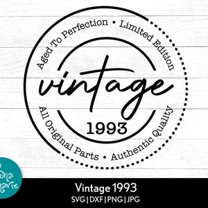 Jahrgang 1993 | Lustige Geburtstag svg | Zur Perfektion gealtert | Limitierte Auflage | svg, dxf, jpg, png | Cricut | Silhouette | Aufbügeln