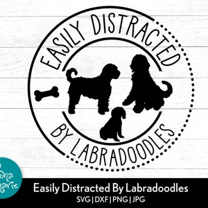 Fácilmente distraído por Labradoodles svg / labradoodle svg / png para camisa / svg, png, jpg, dxf / Cortar archivos para Cricut y Silhouette