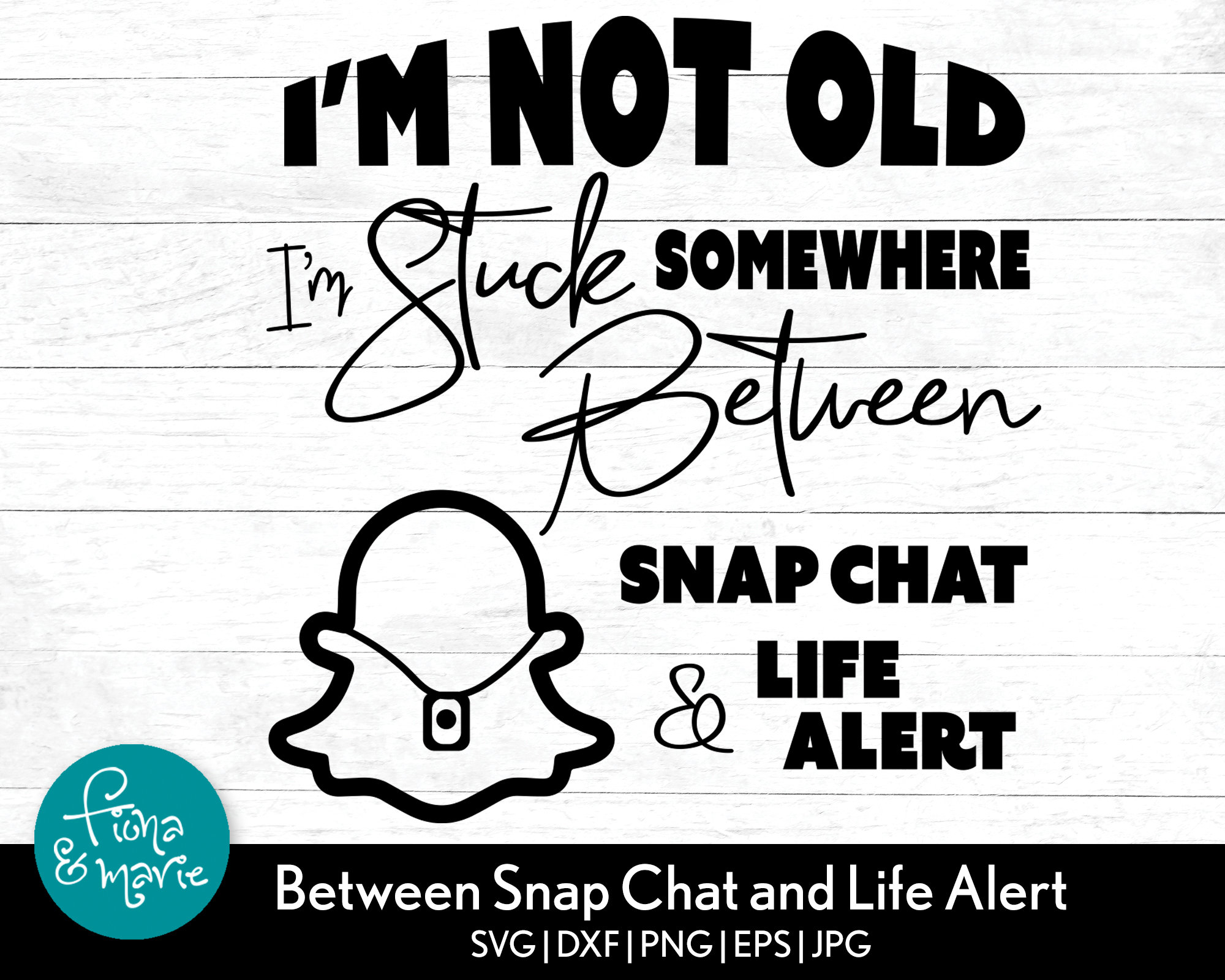 I'm Not Old I'm Stuck Somewhere Between Snap Chat and - Etsy I'm Not Old I'm Stuck Somewhere Between Snap Chat and - Etsy