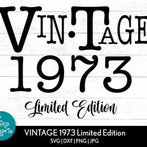 Jahrgang 1973 | Lustiger Geburtstag | Limitierte Auflage | Geburtstagsgeschenk | png für Shirt | svg, dxf, jpg, png | Cricut | Silhouette | Aufbügeln