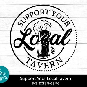 Apoye su taberna local svg / Local Bar svg / Beer svg / Pub svg / svg, png, jpg, dxf / Cortar archivos para Cricut y Silhouette
