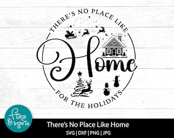 There's No Place Like Home For The Holidays SVG, PNG Cut File (Digital Download)