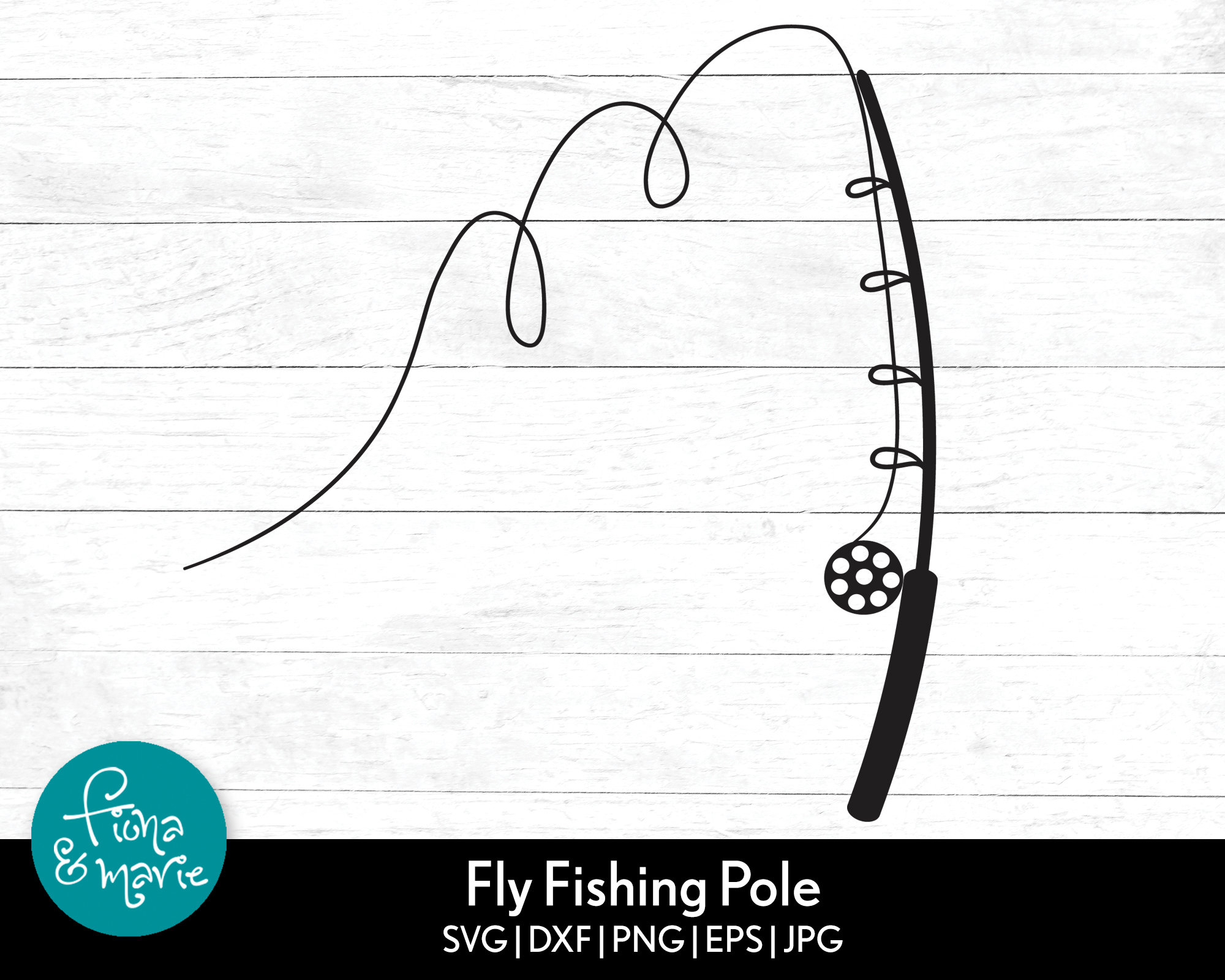 Fly Fishing Pole Svg Fishing Svg Svg Png Jpg Eps Dxf Cut Files for