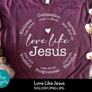 May include: A maroon t-shirt with white text that reads "Love Like Jesus" surrounded by a circle of words and bible verses including "Kindness", "Compassion", "Service", "Truthful", "Forgiveness", and "Sacrifice".