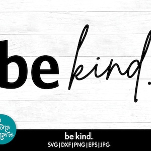 May include: Black and white graphic design with the text "be kind." on a white wood background.