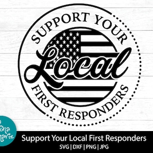 Apoye a los servicios de emergencias locales svg / EMT, bombero, policía, paramédico / svg / png / jpg / dxf / Archivos de corte / Descargar