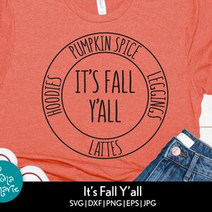 It's Fall Y'all Pumpkin Spice Lattes Leggings Hoodies Mom Life svg svg, dxf, eps, jpg, png, mirrored pdf Cut File Cricut Silhouette image 4