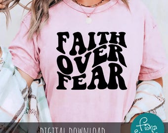 Faith Over Fear SVG: Christian Bible Verse PNG (Digital Download)