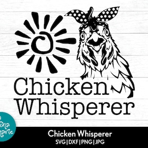 Poulet Whisperer, Farm Life, Funny Country, Farm Girl, Chicken Lover, Tshirt Design, svg, dxf, jpg, png, Cricut, Silhouette