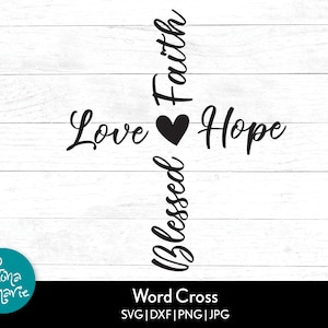 Liebe Glaube Hoffnung Gesegnetes Herz Kreuz | Christliches Kreuz Design | svg, dxf, jpg, png, gespiegeltes pdf | Datei Cricut | Silhouette | Aufbügeln