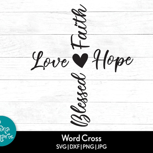 Love Faith Hope Blessed Heart Cross | Christian Cross Design | svg, dxf, jpg, png, mirrored pdf | Cut File Cricut | Silhouette | Iron On