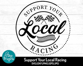 Support Local Racing SVG | Racing Flag, Tire Tracks (Digital Download)