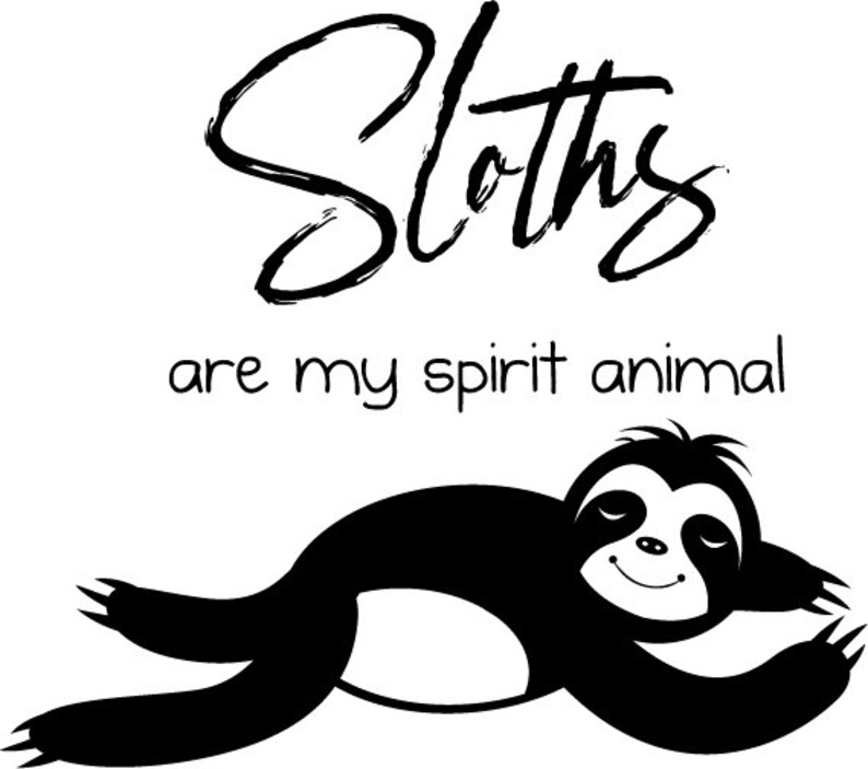 Download Art Collectibles Clip Art Svg Png Dxf Jpg Cricut Multi Pak Of Designs Ai Don T Hurry Be Happy Funny Sloth Clipart Eps Sloth Svg Sloth Life